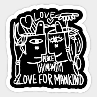 love for mankind Sticker